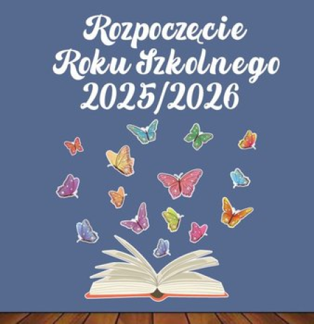 ROZPOCZĘCIE ROKU SZKOLNEGO 2025/2026